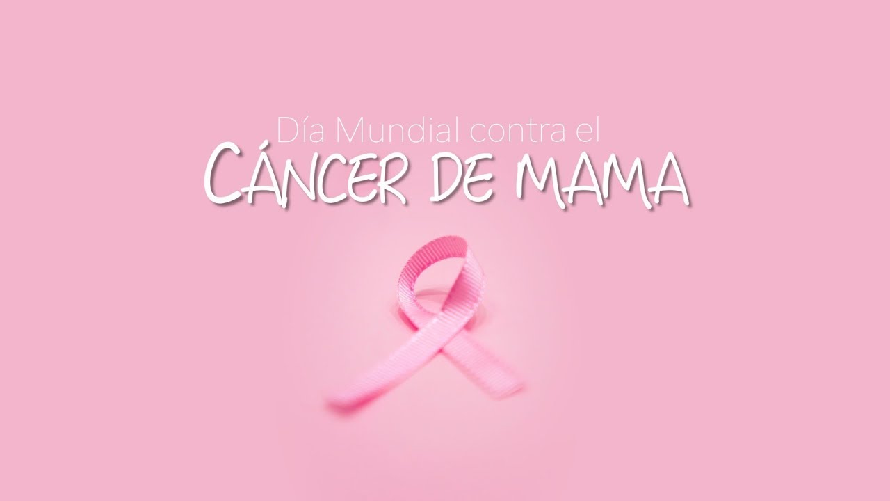 Día Internacional de la lucha contra el cáncer de mamá